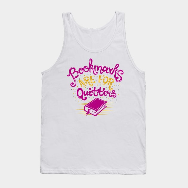 Bookmarks are for Quitters Tank Top by KsuAnn